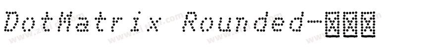 DotMatrix Rounded字体转换